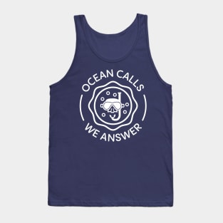 Ocean calls, we answer. Tank Top